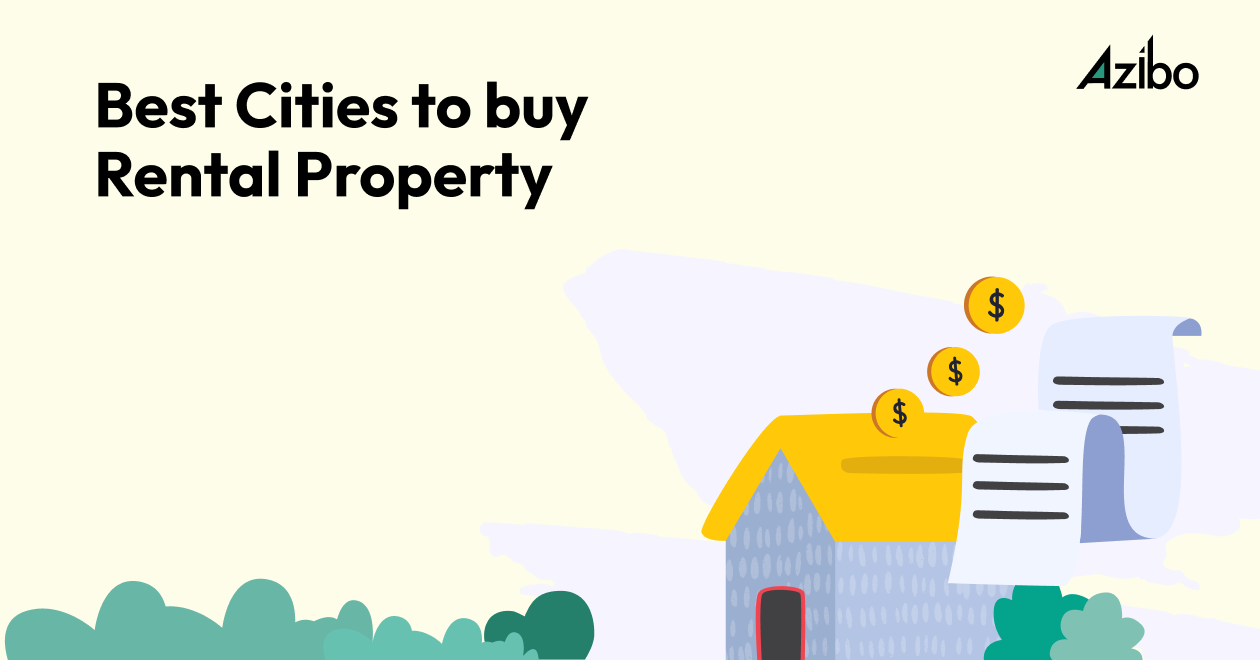 The Top 15 Best Cities to Buy Rental Properties in 2024 - Azibo